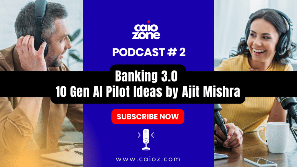 Banking 3.0 | 10 Powerful Generative AI Pilot Ideas | The CAIO Playbook Podcast